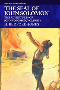 bokomslag The Seal of John Solomon: The Adventures of John Solomon, Volume 4