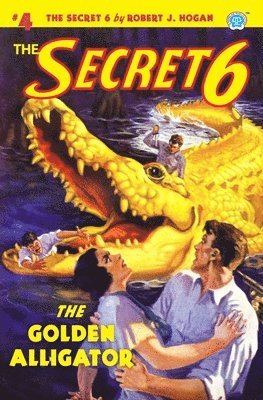 bokomslag The Secret 6 #4: The Golden Alligator