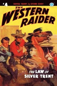 bokomslag The Western Raider #4: The Law of Silver Trent