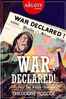 Theodore Roscoe - War Declared!, Häftad