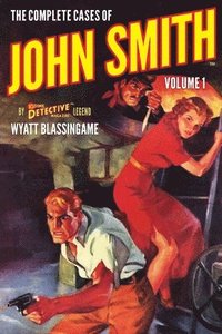 bokomslag The Complete Cases of John Smith, Volume 1