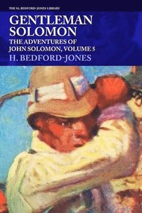 bokomslag Gentleman Solomon: The Adventures of John Solomon, Volume 5