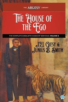 J U Giesy, Junius B Smith, J. U. Giesy, Junius B. Smith, U. Giesy, J., B. Smith, Junius - House of the Ego, Häftad