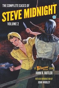 bokomslag The Complete Cases of Steve Midnight, Volume 2