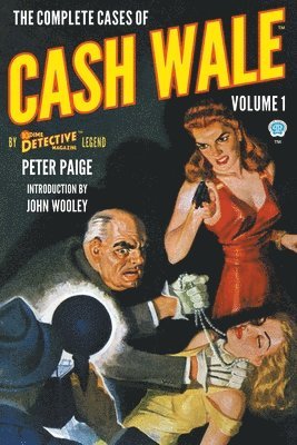 bokomslag The Complete Cases of Cash Wale, Volume 1