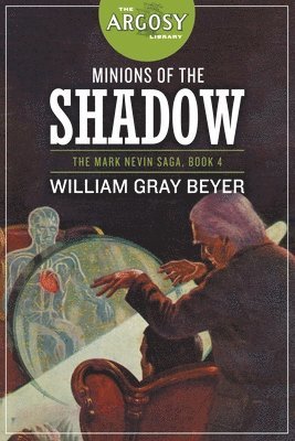 William Gray Beyer - Minions of the Shadow, Häftad