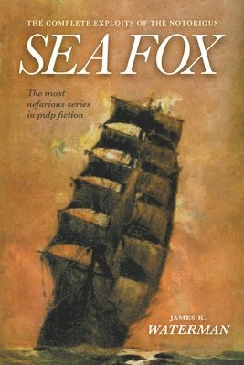 bokomslag Complete Exploits of the Notorious Sea Fox