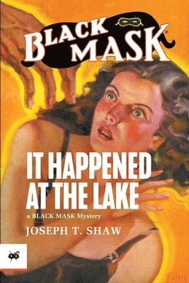 Joseph T Shaw - It Happened at the Lake, Häftad