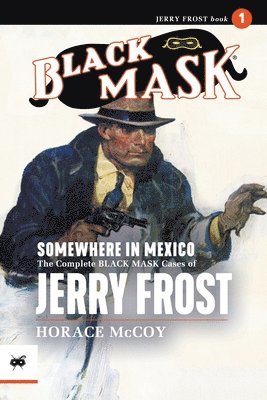 Horace McCoy - Somewhere in Mexico, Häftad