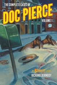 bokomslag The Complete Cases of Doc Pierce, Volume 1