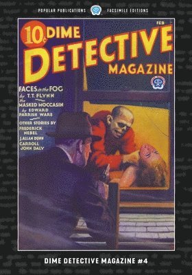 T T Flynn, Carroll John Daly, Frederick Nebel - Dime Detective Magazine #4, Häftad