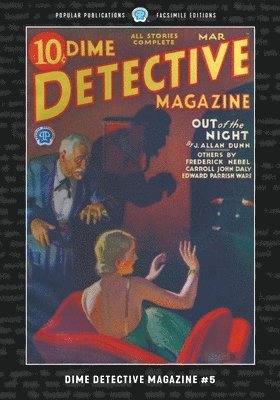 Oscar Schisgall, Carroll John Daly, Frederick Nebel - Dime Detective Magazine #5, Häftad