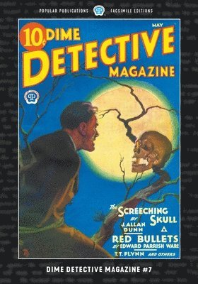 T T Flynn, Carroll John Daly, Edward Parrish Ware - Dime Detective Magazine #7, Häftad