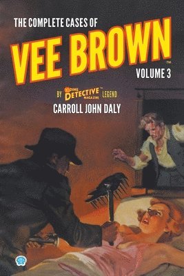 Carroll John Daly - Complete Cases of Vee Brown, Volume 3, Häftad