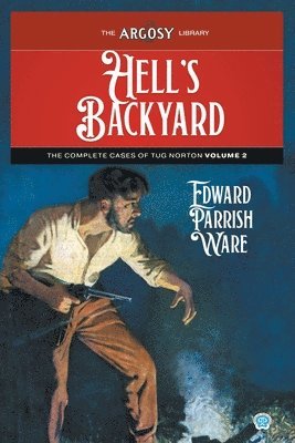 Edward Parrish Ware - Hell's Backyard, Häftad