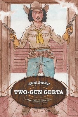 Carroll John Daly - Two-Gun Gerta, Häftad