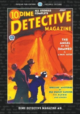 J Paul Suter, T T Flynn, Erle Stanley Gardner - Dime Detective Magazine #9, Häftad