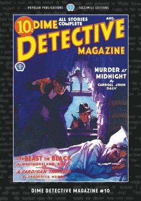 Carroll John Daly, Frederick Nebel, Erle Stanley Gardner - Dime Detective Magazine #10, Häftad