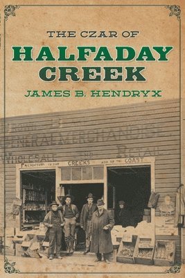 The Czar of Halfaday Creek 1