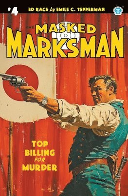 Emile C Tepperman - Masked Marksman #4, Häftad
