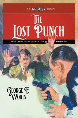 The Lost Punch: The Complete Cases of Gillian Hazeltine, Volume 4