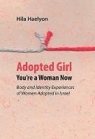 bokomslag Adopted Girl: You're a Woman Now