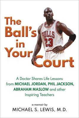 Michael S Lewis - Ball's in Your Court, Häftad