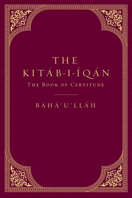 The Kitáb-I-Íqán: The Book of Certitude 1