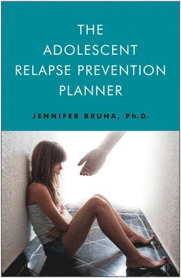 Adolescent Relapse Prevention Planner 1