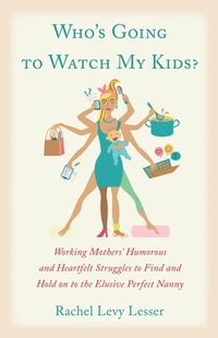bokomslag Who's Going to Watch My Kids?
