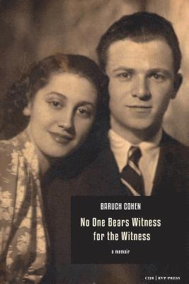 Baruch Cohen, Joyce Rappaport - No One Bears Witness for the Witness, Häftad