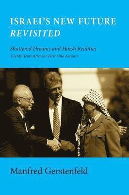Manfred Gerstenfeld - Israel's New Future Revisited, Häftad