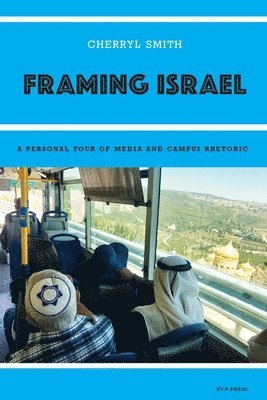 Cherryl Smith - Framing Israel, Häftad