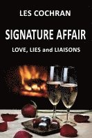 bokomslag Signature Affair: Love, Lies and Liaisons