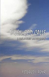 bokomslag When God Calls: A Faith-Journey Autobiography
