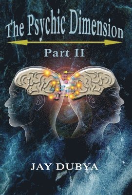 The Psychic Dimension, Part II 1