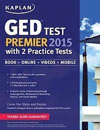 Kaplan GED Test Premier 2015 with 2 Practice Tests