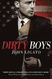 John Ligato - Dirty Boys, Inbunden