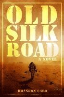 Old Silk Road 1