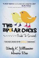 Two Bipolar Chicks Guide To Survival