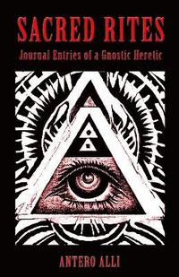 bokomslag Sacred Rites: Journal Entries of a Gnostic Heretic