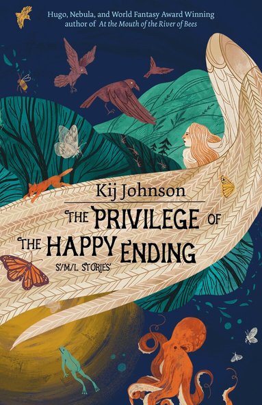 Kij Johnson - Privilege of the Happy Ending, Häftad