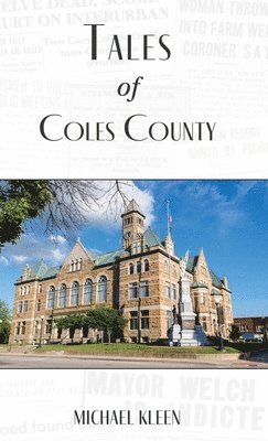 bokomslag Tales of Coles County, Illinois