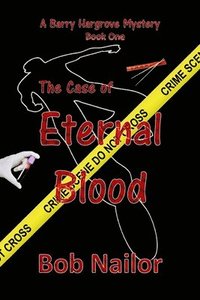 bokomslag Barry Hargrove and The Case of Eternal Blood