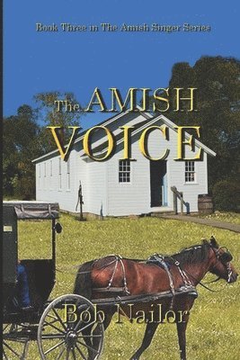 Bob Nailor - The Amish Voice, Häftad