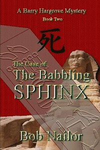 bokomslag The Case of The Babbling Sphinx