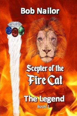 Bob Nailor - Scepter of the Fire Cat, Häftad