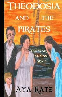 bokomslag Theodosia and the Pirates: The War Against Spain