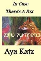 bokomslag In Case There's a Fox: (Bilingual Edition)