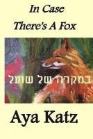 Aya Katz - In Case There's a Fox: (Bilingual Edition), Häftad